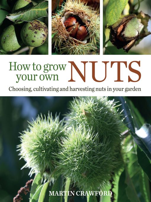 Title details for How to Grow Your Own Nuts by Martin Crawford - Wait list